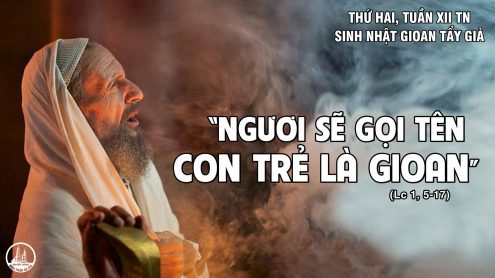 Thứ Hai tuần 12 thường niên – SINH NHẬT THÁNH GIOAN TẨY GIẢ.