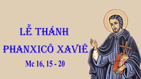 Thứ Ba tuần 1 mùa vọng – THÁNH PHANXICÔ XAVIÊ, LINH MỤC. Bổn mạng các xứ truyền giáo