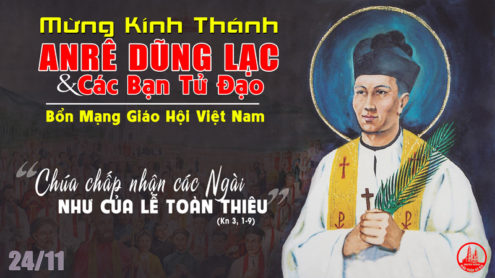 Thứ Ba – THÁNH ANRÊ DŨNG LẠC VÀ CÁC BẠN, TỬ ĐẠO (CÁC THÁNH TỬ ĐẠO VIỆT NAM).