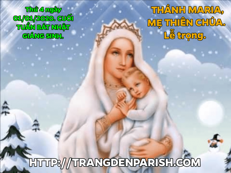 Thứ Tư. Cuối tuần Bát Nhật Giáng Sinh – Thánh Maria, Mẹ Thiên Chúa.
