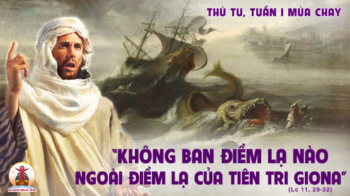 Thứ Tư tuần 1 Mùa Chay. – Dấu lạ của Thiên Chúa.